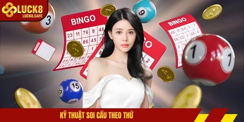Kỹ thuật soi cầu theo thứ